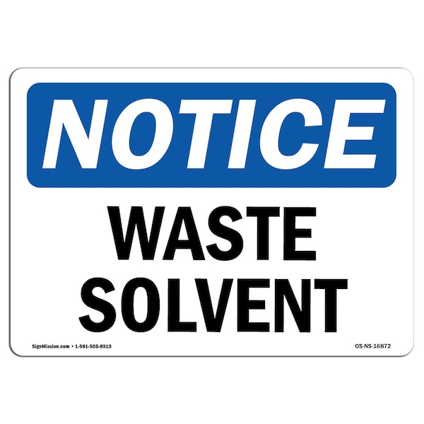 Safety Sign, OSHA Notice, 3.5" Height, NOTICE Waste Solvent Sign, Landscape, 10PK
